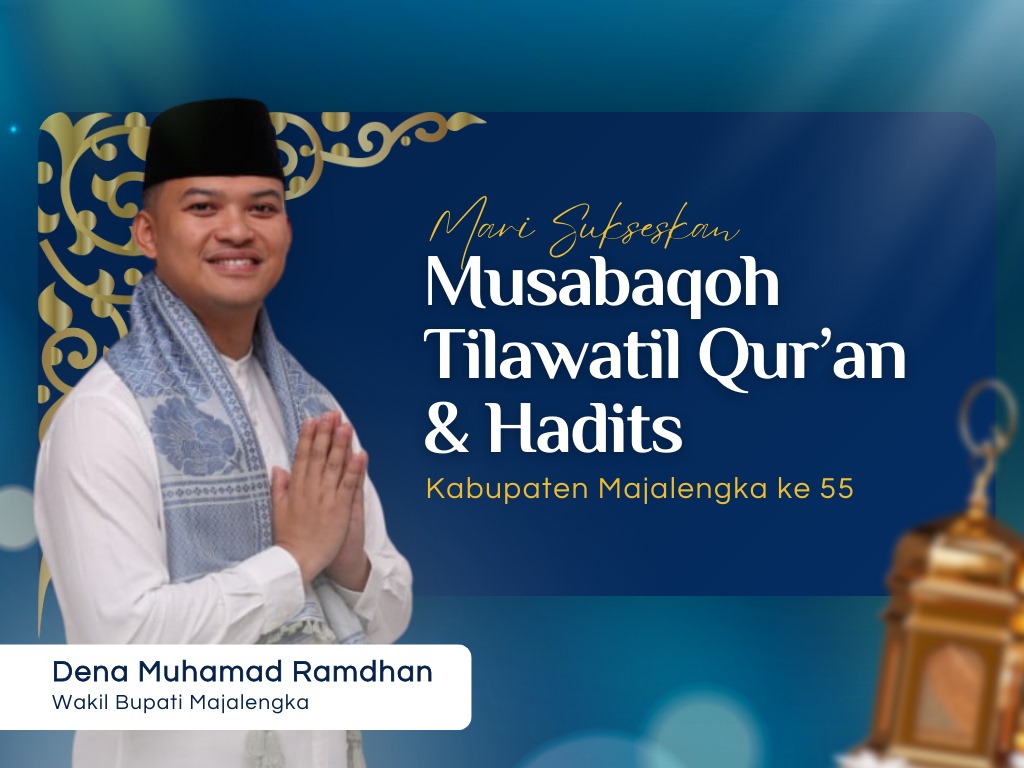 Mari Sukseskan Musabaqoh Tilawatil Qur’an Kabupaten Majalengka ke-55